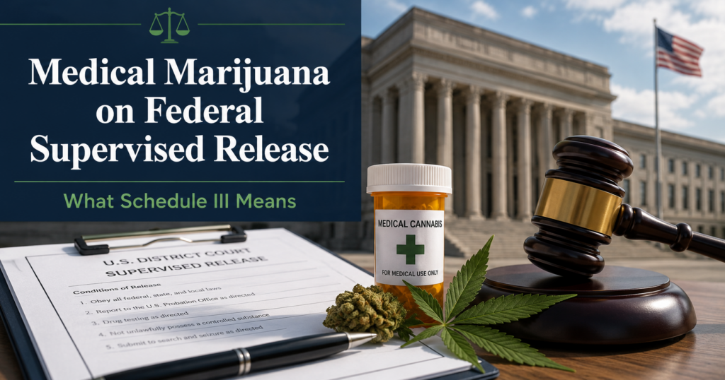 can i use medical marijuana while on federal supervised release